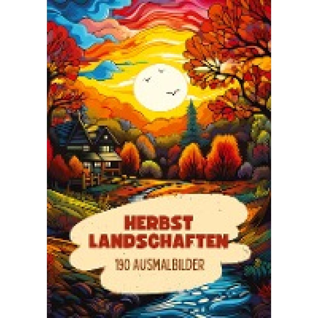 Kluge, Diana: Herbst Landschaften - 190 Ausmalbilder