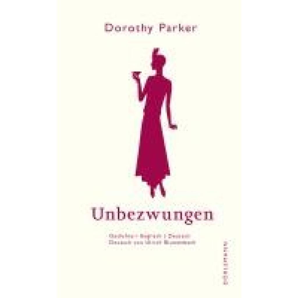 9783038201403 - Unbezwungen - Dorothy Parker Gebunden