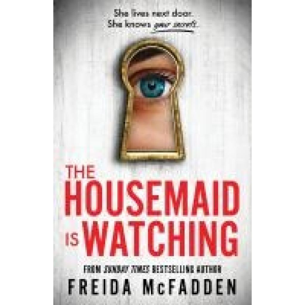 9781464223310 - The Housemaid Is Watching - Freida McFadden Kartoniert (TB)