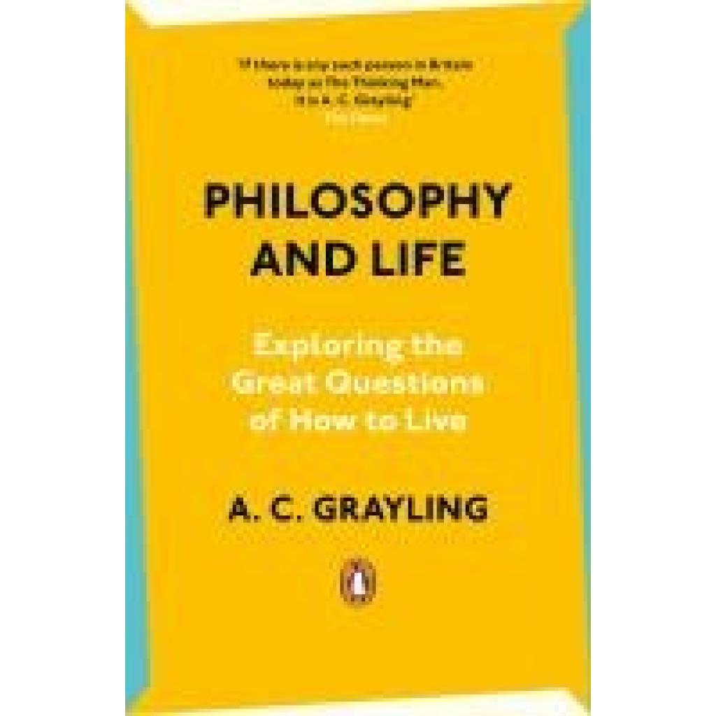 9780241993200 - Philosophy and Life - A C Grayling Kartoniert (TB) 9780241993200 - Philosophy and Life - A C Grayling Kartoniert (TB)