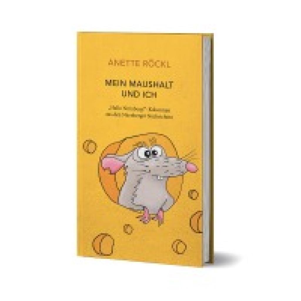 9783931683689 - Mein Maushalt und ich - Anette Röckl Gebunden 9783931683689 - Mein Maushalt und ich - Anette Röckl Gebunden