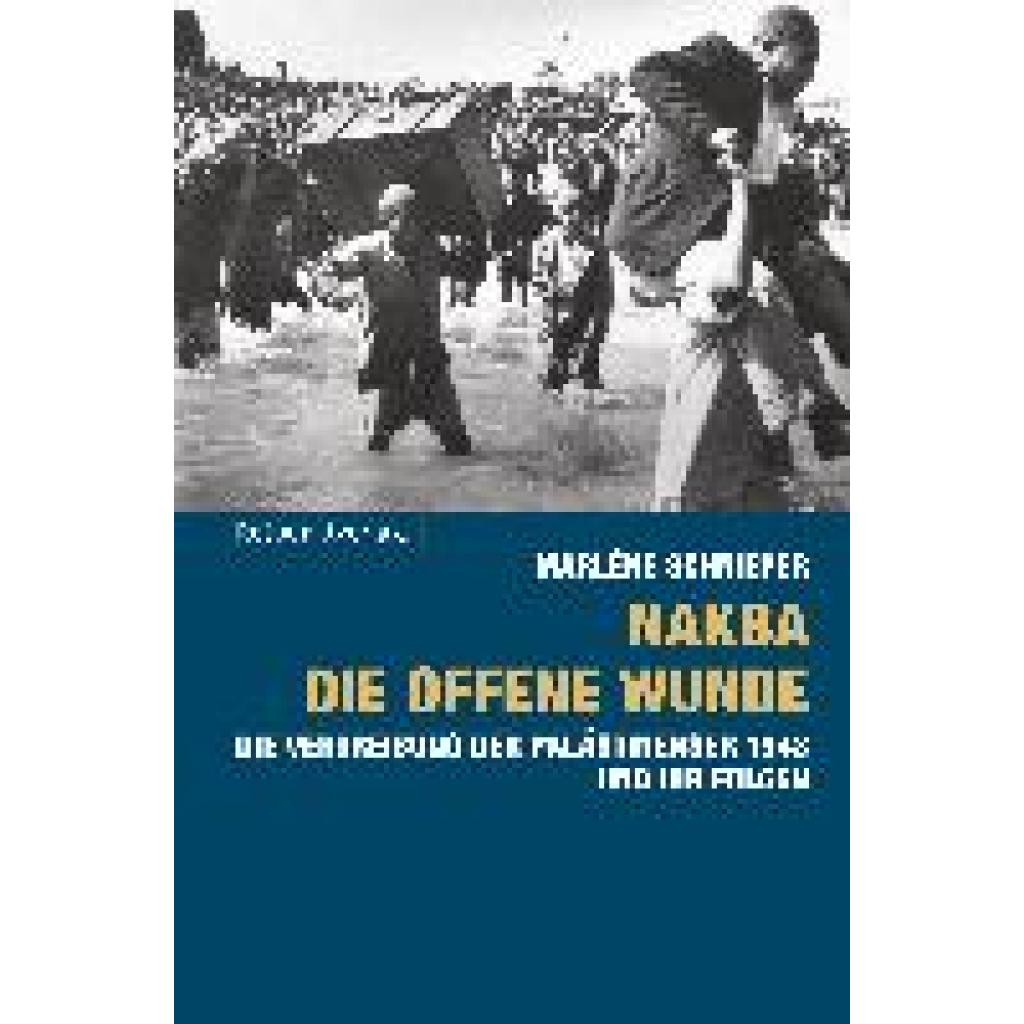 Schnieper, Marlène: Nakba - die offene Wunde