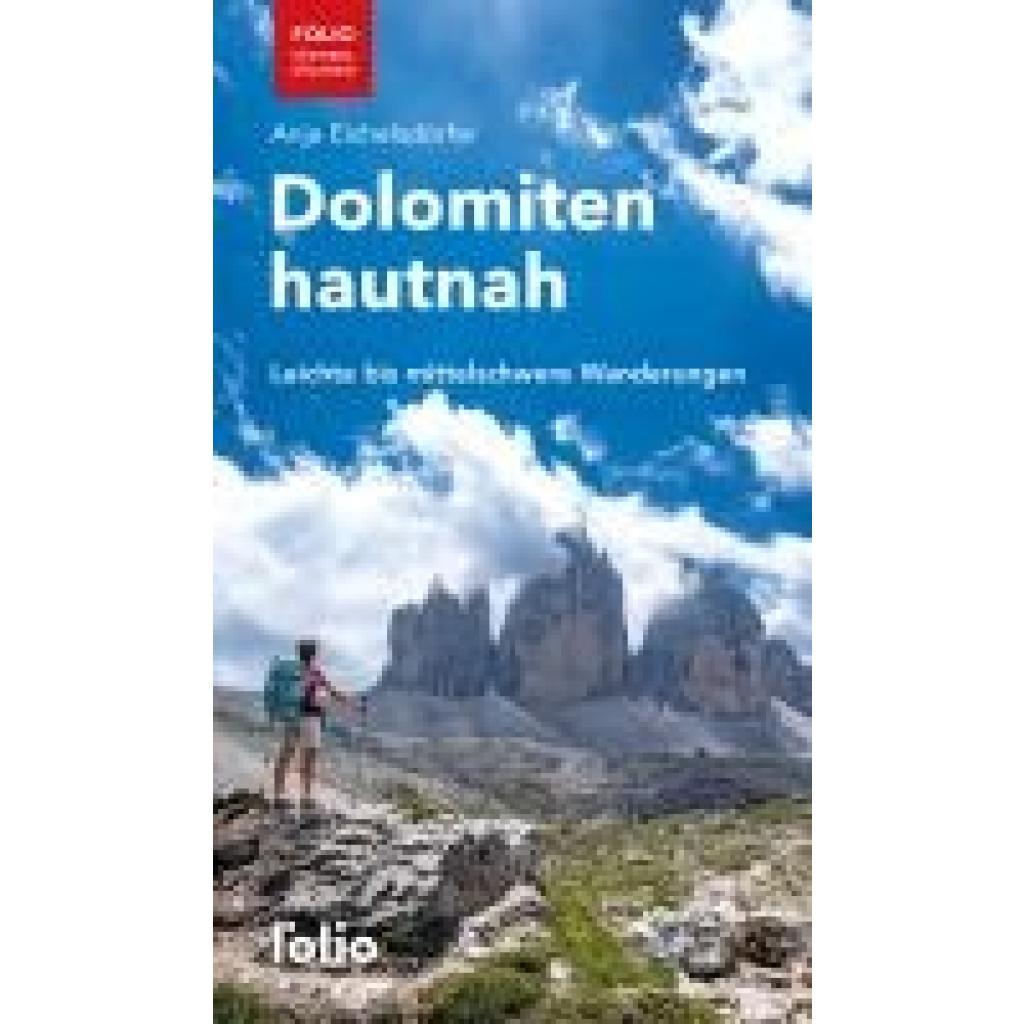 Eichelsdörfer, Anja: Dolomiten hautnah