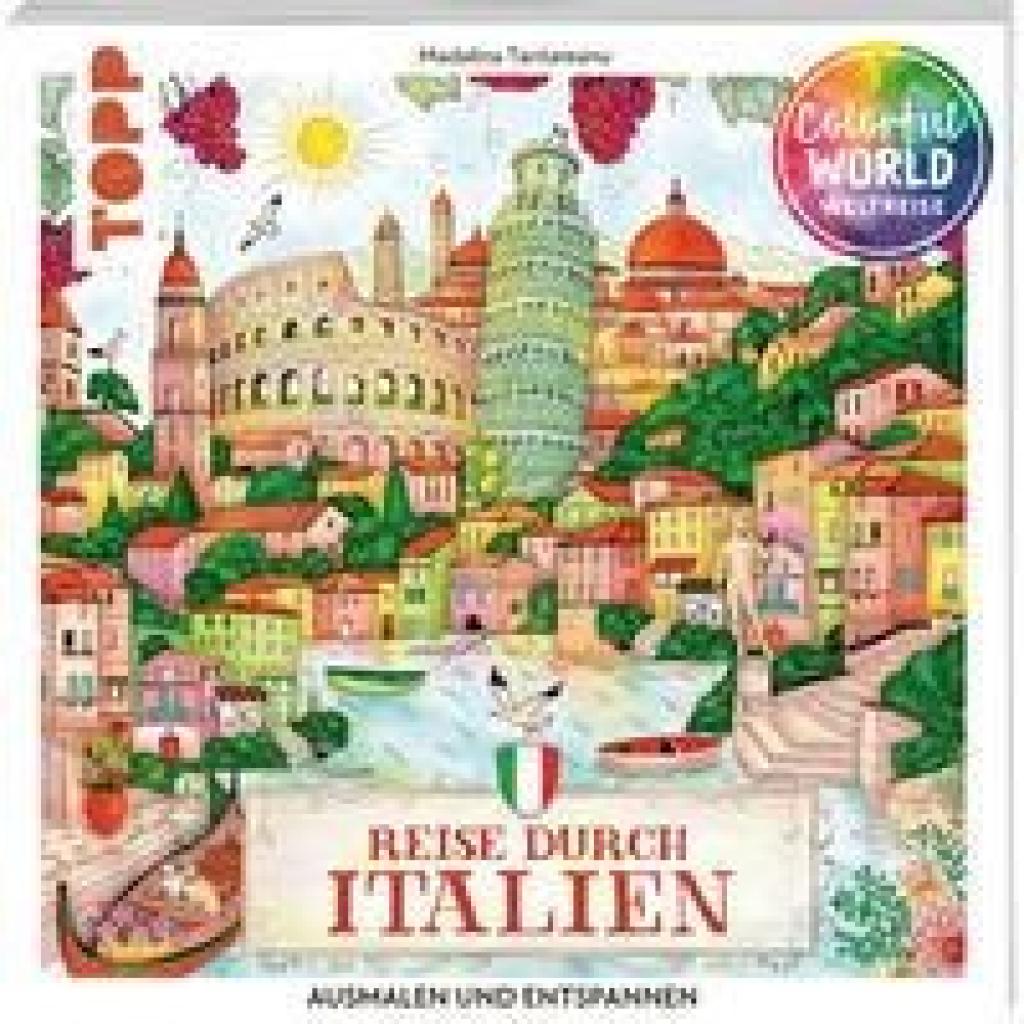 9783735881083 - Colorful World Weltreise - Reise durch Italien - Madalina Tantareanu Kartoniert (TB) 9783735881083 - Colorful World Weltreise - Reise durch Italien - Madalina Tantareanu Kartoniert (TB)