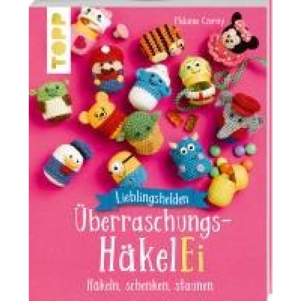 9783735871107 - Lieblingshelden Überraschungs-HäkelEi (kreativkompakt) - Melanie Czerny Taschenbuch