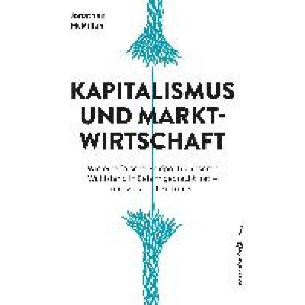 9783864709432 - Kapitalismus und Marktwirtschaft - Jonathan McMillan Kartoniert (TB) 9783864709432 - Kapitalismus und Marktwirtschaft - Jonathan McMillan Kartoniert (TB)