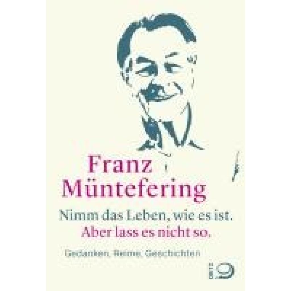 9783801206727 - Nimm das Leben wie es ist Aber lass es nicht so - Franz Müntefering Gebunden