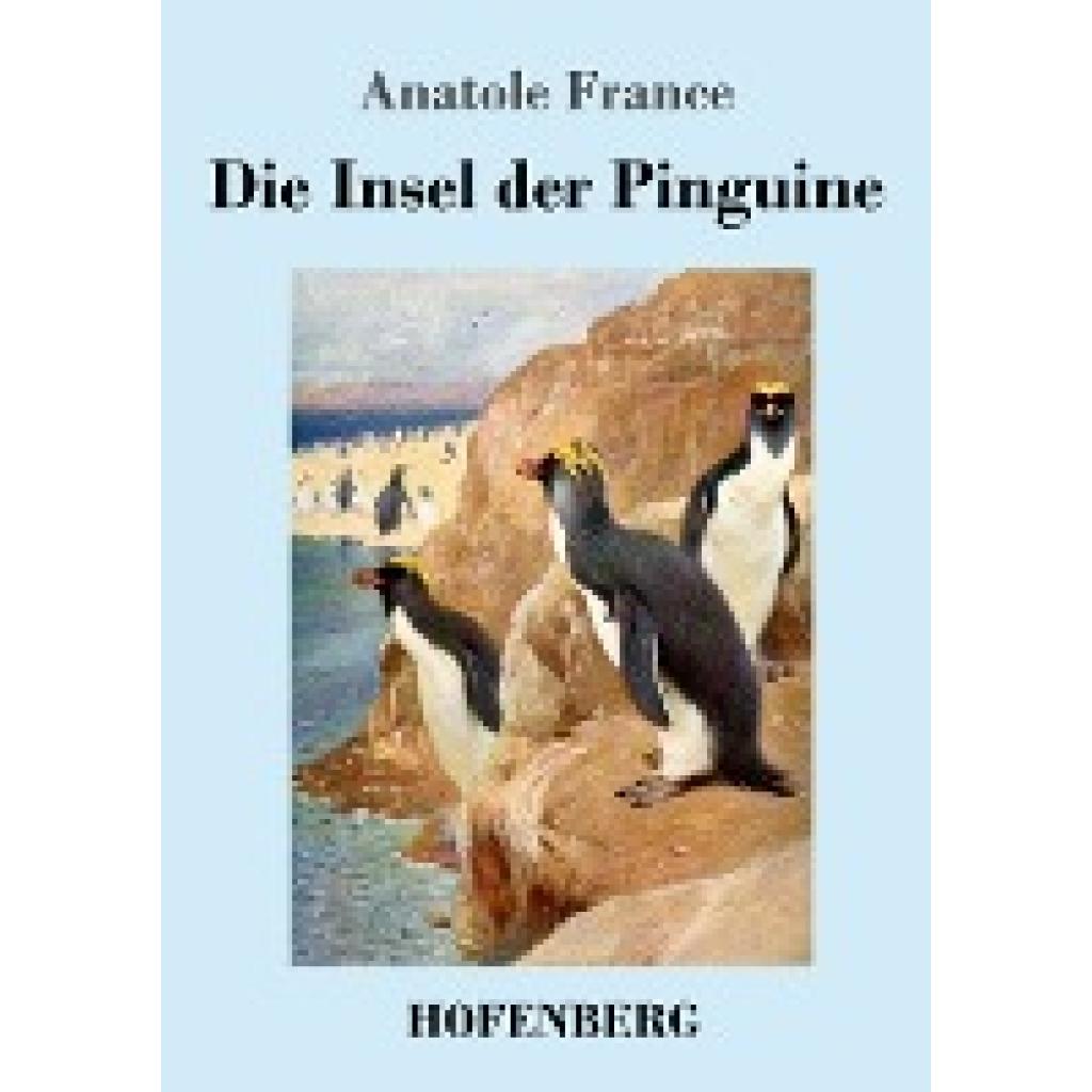 France, Anatole: Die Insel der Pinguine