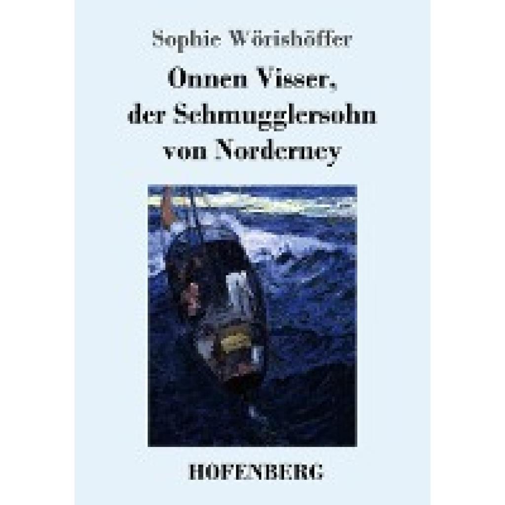 Wörishöffer, Sophie: Onnen Visser, der Schmugglersohn von Norderney