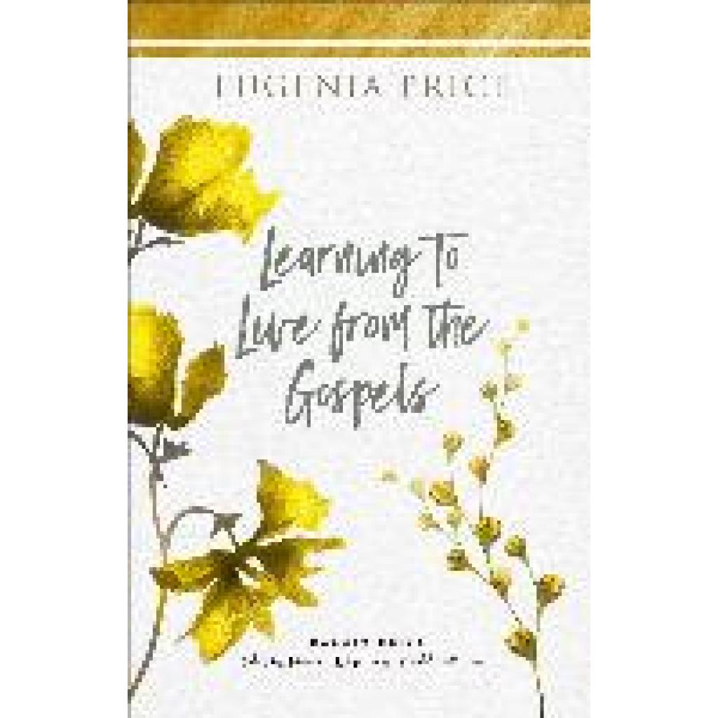 Price, Eugenia: Learning to Live from the Gospels