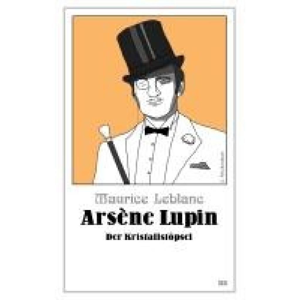 9783963572296 - Arsène Lupin - Der Kristallstöpsel - Maurice Leblanc Kartoniert (TB) 9783963572296 - Arsène Lupin - Der Kristallstöpsel - Maurice Leblanc Kartoniert (TB)