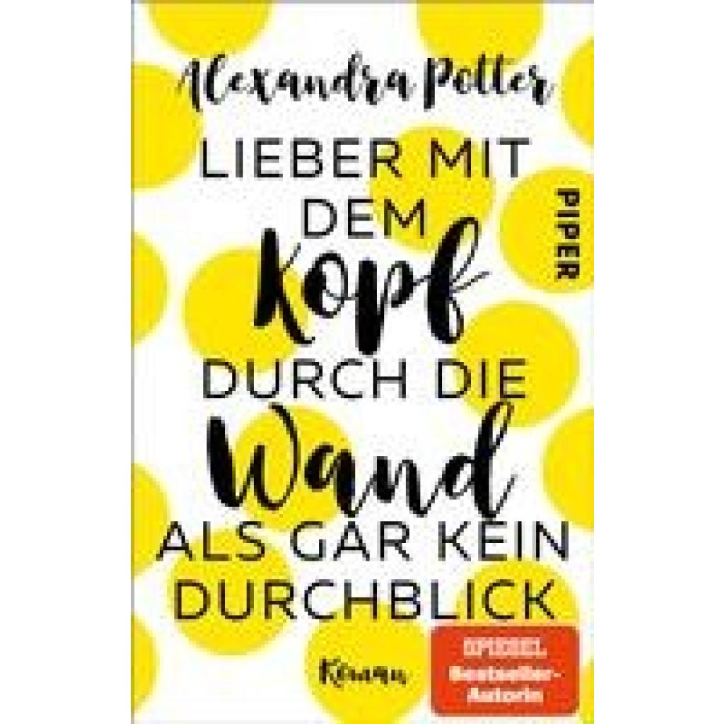 9783492319652 - Lieber mit dem Kopf durch die Wand als gar kein Durchblick - Alexandra Potter Taschenbuch 9783492319652 - Lieber mit dem Kopf durch die Wand als gar kein Durchblick - Alexandra Potter Taschenbuch