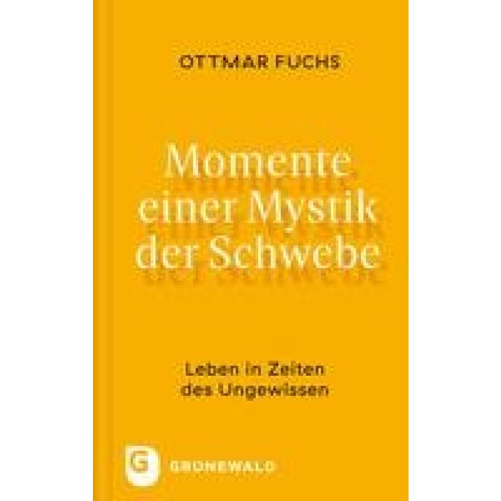 Fuchs, Ottmar: Momente einer Mystik der Schwebe