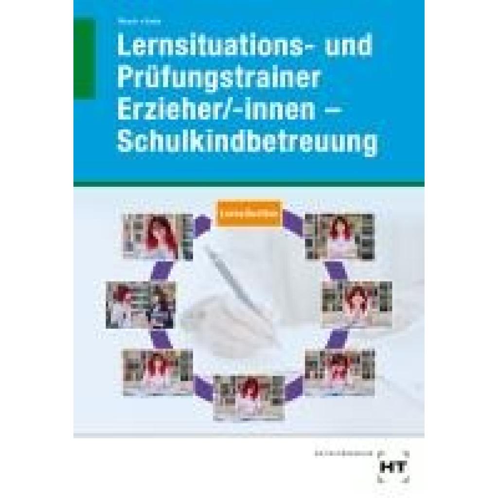 9783582470133 - Lernsituations- und Prüfungstrainer Erzieher -innen - Schulkindbetreuung - Marcus Mesch Rahel Emke Kartoniert (TB)