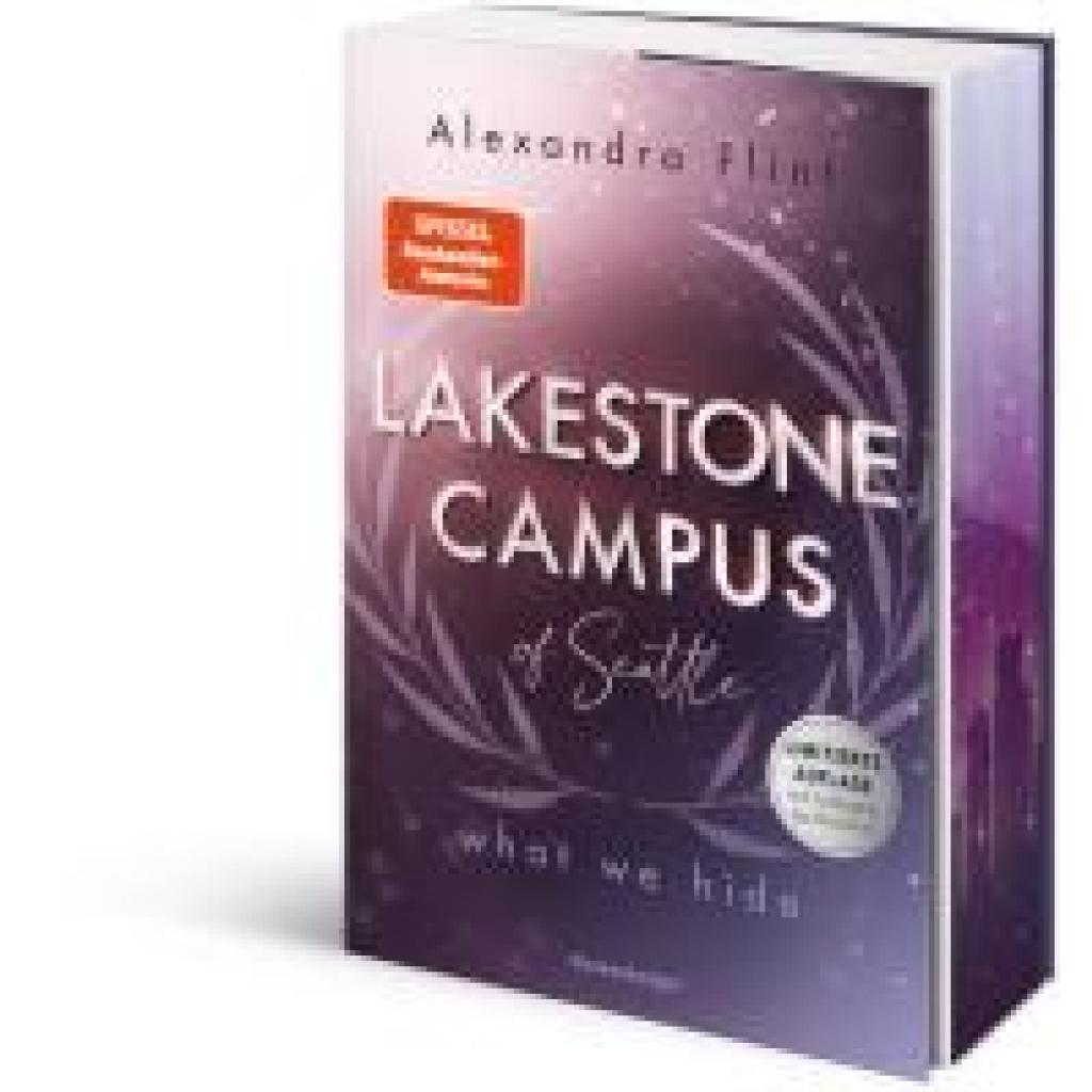 9783473586356 - Flint Alexandra Lakestone Campus of Seattle Band 3 What We Hide (Finale der neuen New-Adult-Reihe von SPIEGEL-Bestsellerautorin Alexandra Flint | Limitierte Auflage mit Farbschnitt)