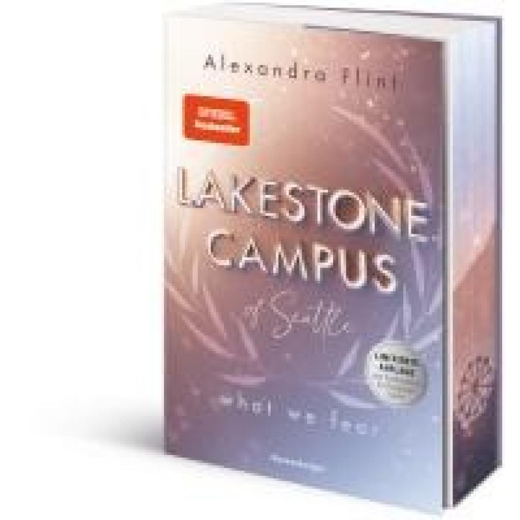 9783473586332 - Flint Alexandra Lakestone Campus Band 1 What We Fear (Band 1 der neuen New-Adult-Reihe von SPIEGEL-Bestsellerautorin Alexandra Flint mit Lieblingssetting Seattle | Limitierte Auflage mit Farbschnitt und Charakterkarte)
