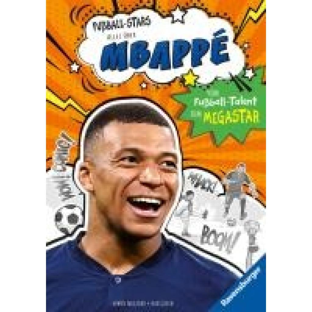 9783473463497 - Mugford Simon Fußball-Stars - Alles über Mbappé Vom Fußball-Talent zum Megastar (Erstlesebuch ab 7 Jahren) Fußball-Geschenke für Jungs und Mädchen 9783473463497 - Mugford Simon Fußball-Stars - Alles über Mbappé Vom Fußball-Talent zum Megastar (Erstlesebuch ab 7 Jahren) Fußball-Geschenke für Jungs und Mädchen
