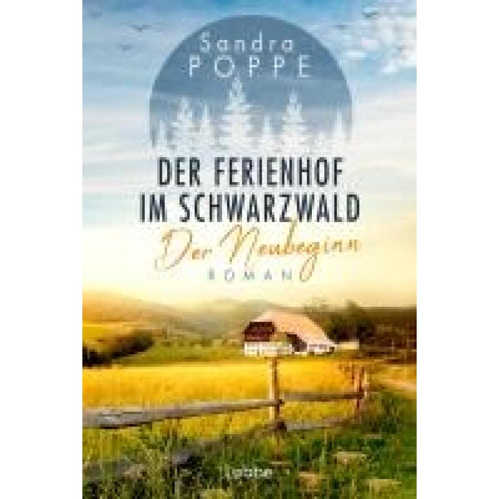 9783404192854 - Der Neubeginn Der Ferienhof im Schwarzwald Bd1 - Sandra Poppe Taschenbuch 9783404192854 - Der Neubeginn Der Ferienhof im Schwarzwald Bd1 - Sandra Poppe Taschenbuch