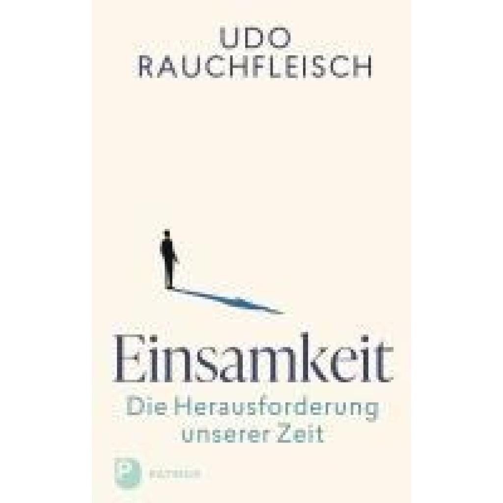 9783843615266 - Einsamkeit - die Herausforderung unserer Zeit - Udo Rauchfleisch Gebunden