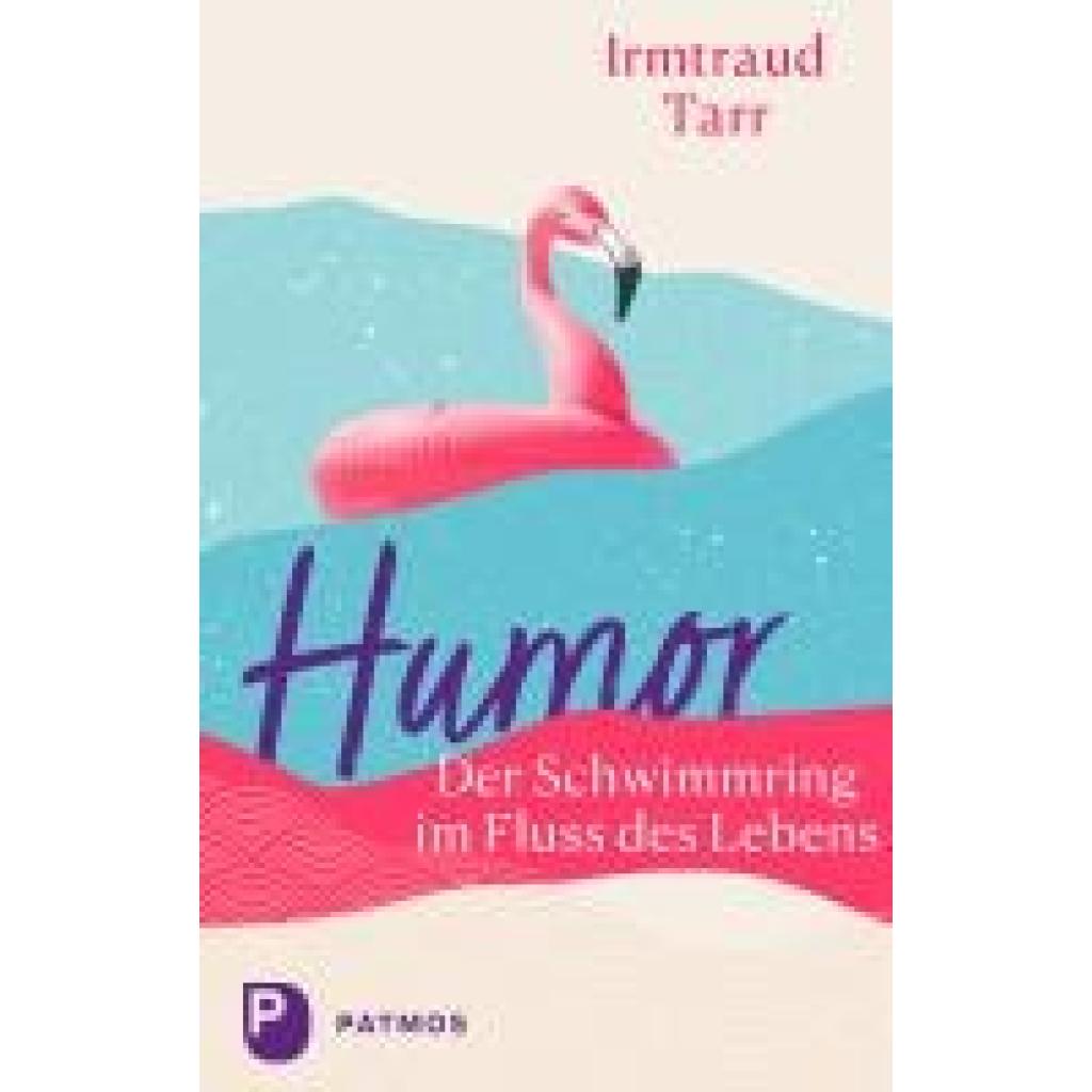 9783843614962 - Humor - der Schwimmring im Fluss des Lebens - Irmtraud Tarr Gebunden 9783843614962 - Humor - der Schwimmring im Fluss des Lebens - Irmtraud Tarr Gebunden