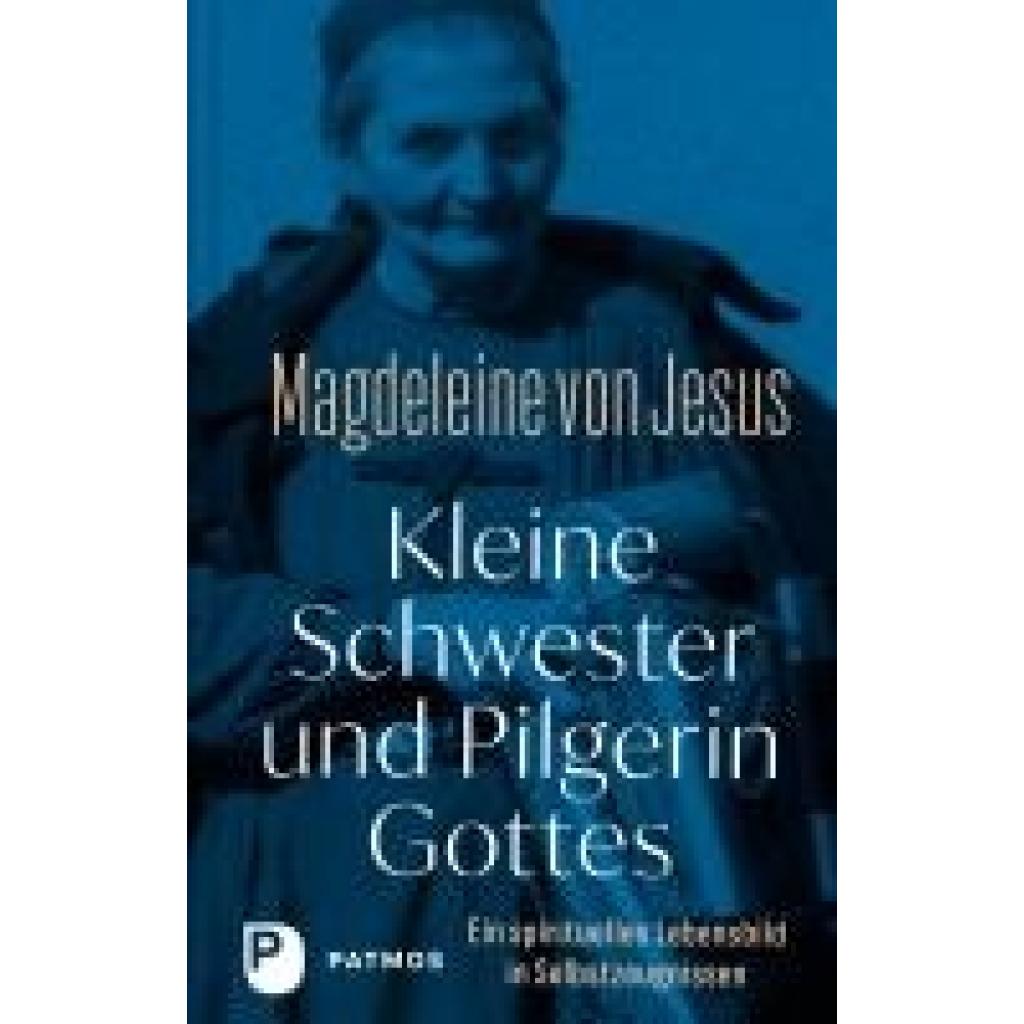 9783843612852 - Kleine Schwester und Pilgerin Gottes Gebunden