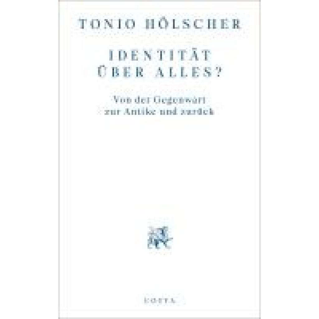 9783768198257 - Identität über alles? - Tonio Hölscher Kartoniert (TB) 9783768198257 - Identität über alles? - Tonio Hölscher Kartoniert (TB)