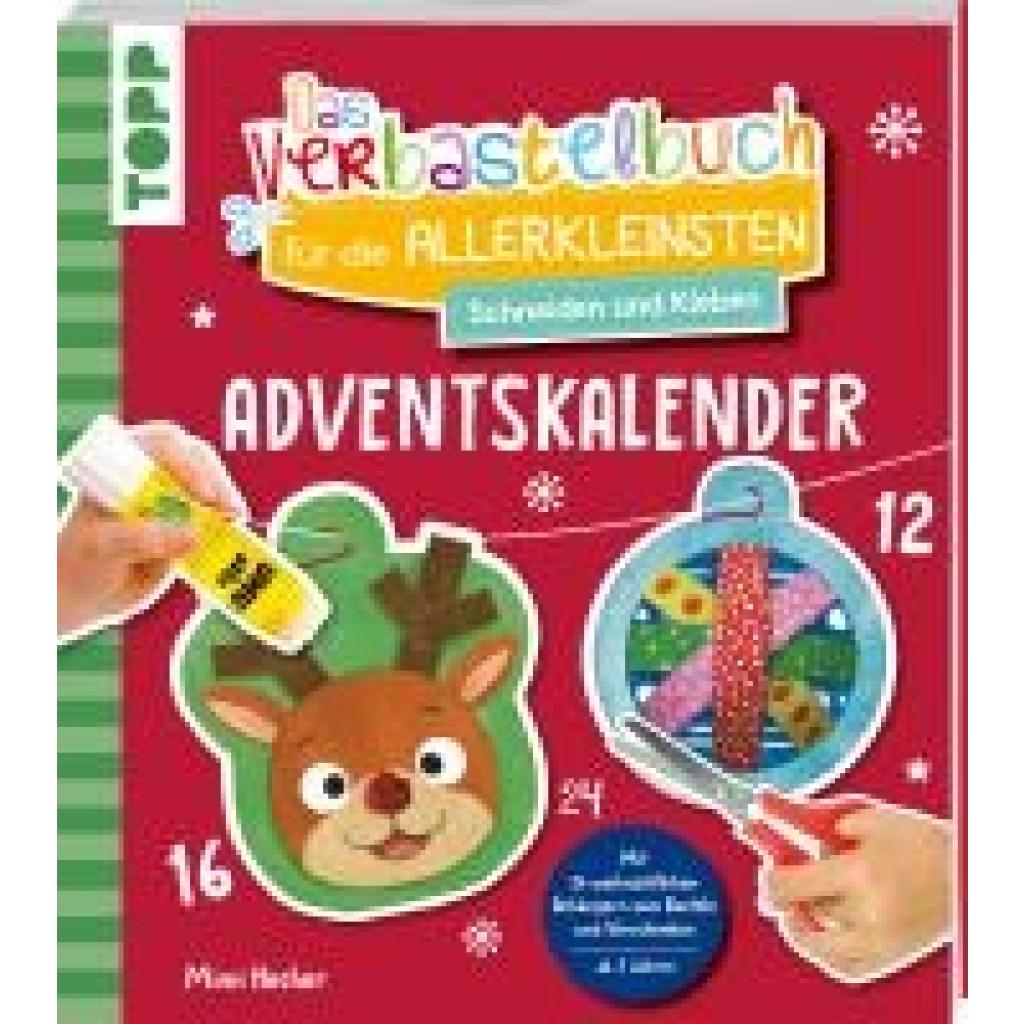 9783735891631 - Hecher Mimi Das Adventskalender-Verbastelbuch für die Allerkleinsten Schneiden und Kleben Weihnachtskugeln