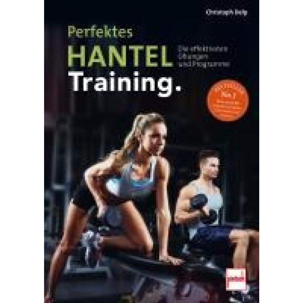 9783613509641 - Perfektes Hanteltraining - Christoph Delp Kartoniert (TB)