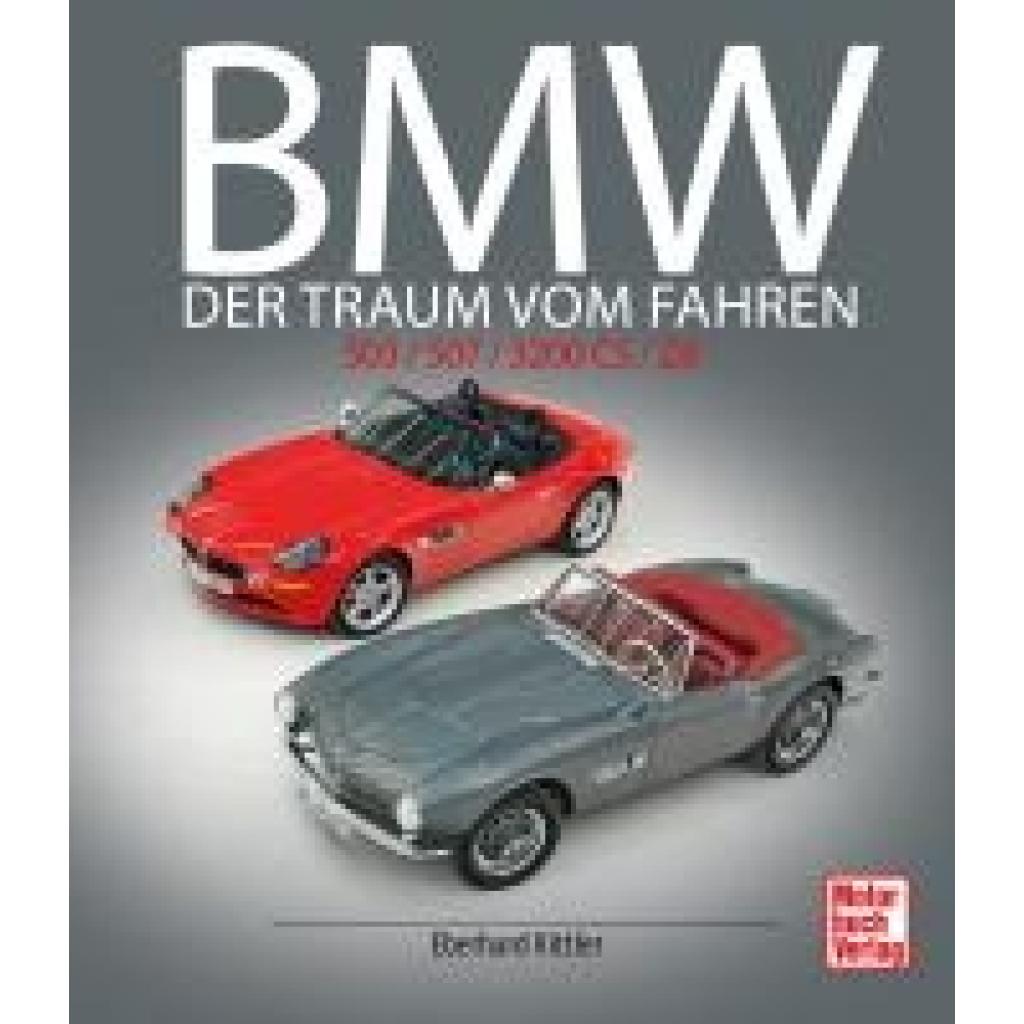 Kittler, Eberhard: BMW 503 / 507 / 3200 CS / Z8