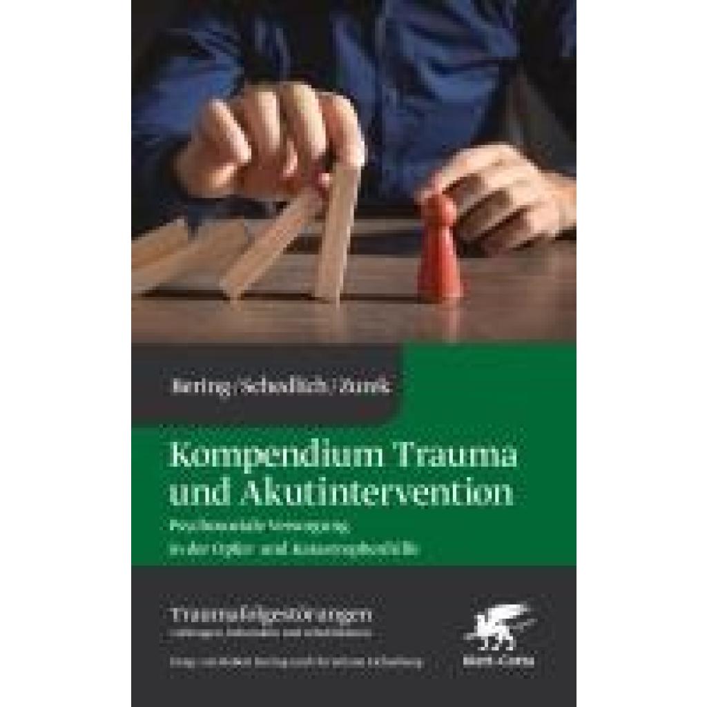 9783608984132 - Bering Robert Kompendium Trauma und Akutintervention (Traumafolgestörungen Bd 5) 9783608984132 - Bering Robert Kompendium Trauma und Akutintervention (Traumafolgestörungen Bd 5)