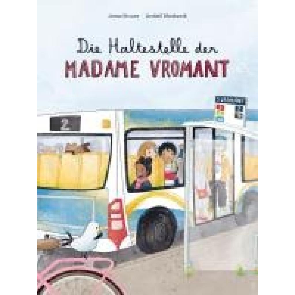 Struwe, Jonna: Die Haltestelle der Madame Vromant