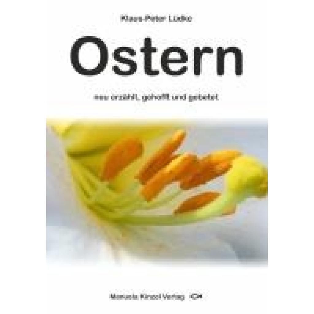 9783955441746 - Ostern neu erzählt gehofft und gebetet - Klaus-Peter Lüdke Kartoniert (TB)