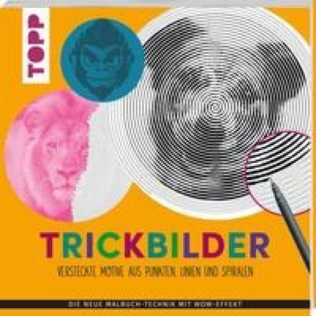9783735891341 - Trickbilder - Versteckte Motive aus Punkten Linien und Spiralen - frechverlag Taschenbuch 9783735891341 - Trickbilder - Versteckte Motive aus Punkten Linien und Spiralen - frechverlag Taschenbuch