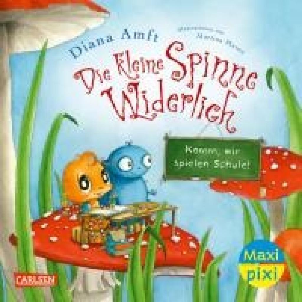 9783551059420 - Amft Diana Maxi Pixi 393 VE 5 Die kleine Spinne Widerlich Komm wir spielen Schule! (5 Exemplare)