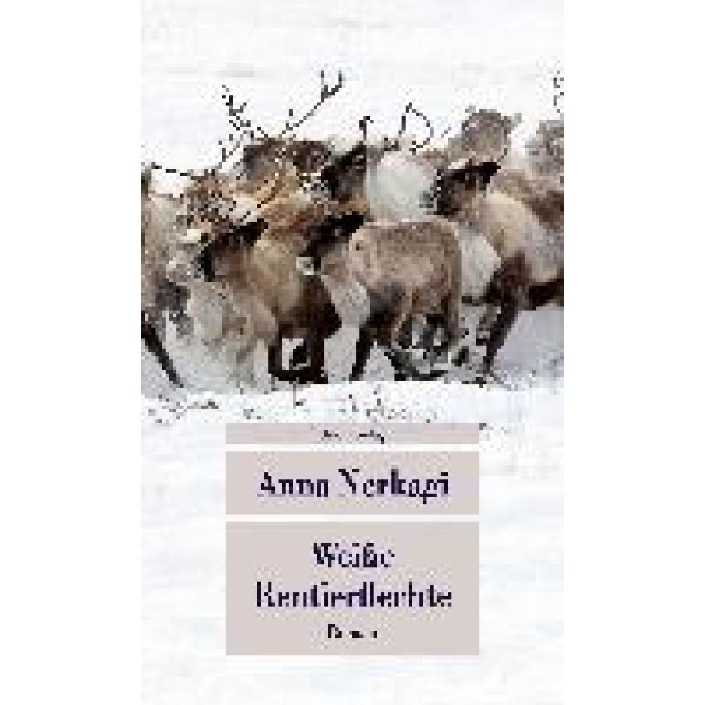 9783293209992 - Weiße Rentierflechte - Anna Nerkagi Taschenbuch 9783293209992 - Weiße Rentierflechte - Anna Nerkagi Taschenbuch