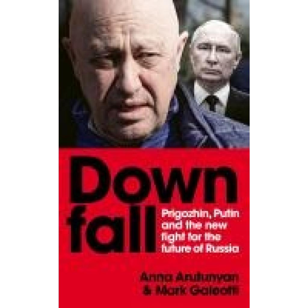 9781529927368 - Downfall - Mark Galeotti Anna Arutunyan Kartoniert (TB)