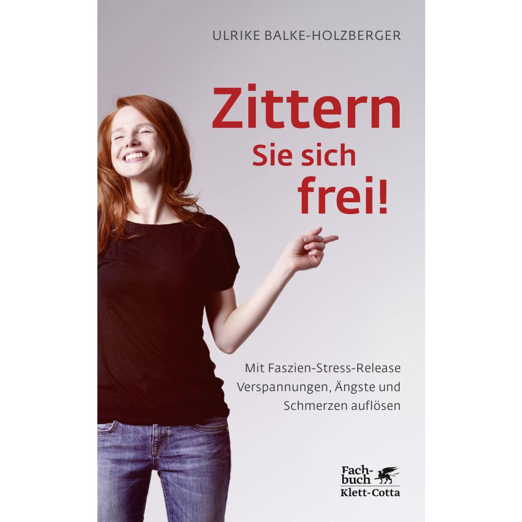 Balke-Holzberger, Ulrike: Zittern Sie sich frei!