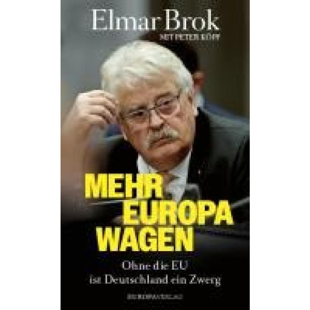 Brok, Elmar: Verspielt Europa nicht!