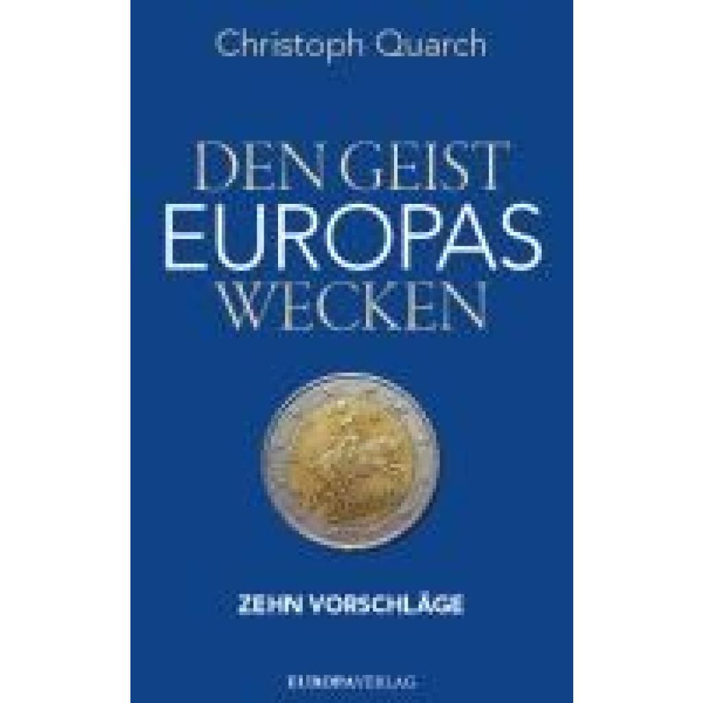 9783958905894 - Den Geist Europas wecken - Christoph Quarch Gebunden