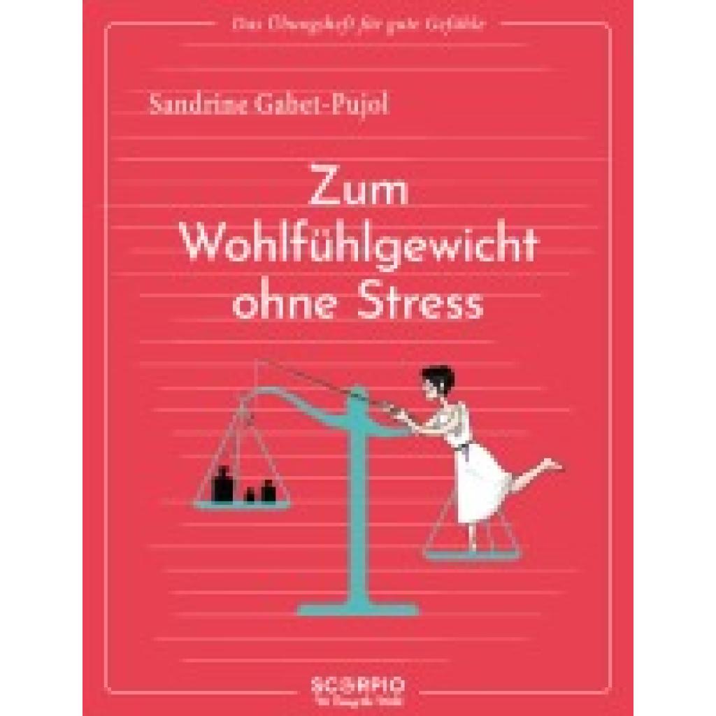 9783958036079 - Das Übungsheft für gute Gefühle - Zum Wohlfühlgewicht ohne Stress - Sandrine Gabet-Pujol Kartoniert (TB)