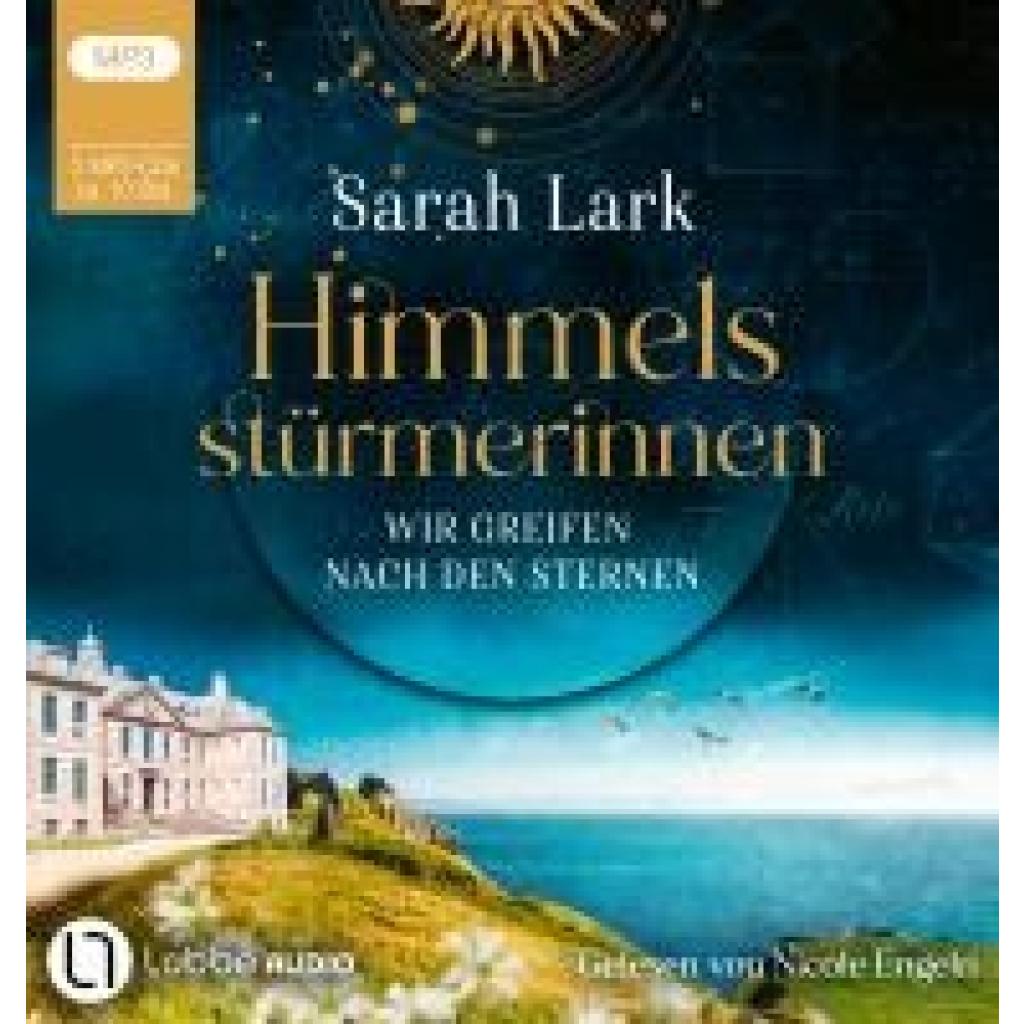 Lark, Sarah: Himmelsstürmerinnen - Wir greifen nach den Sternen