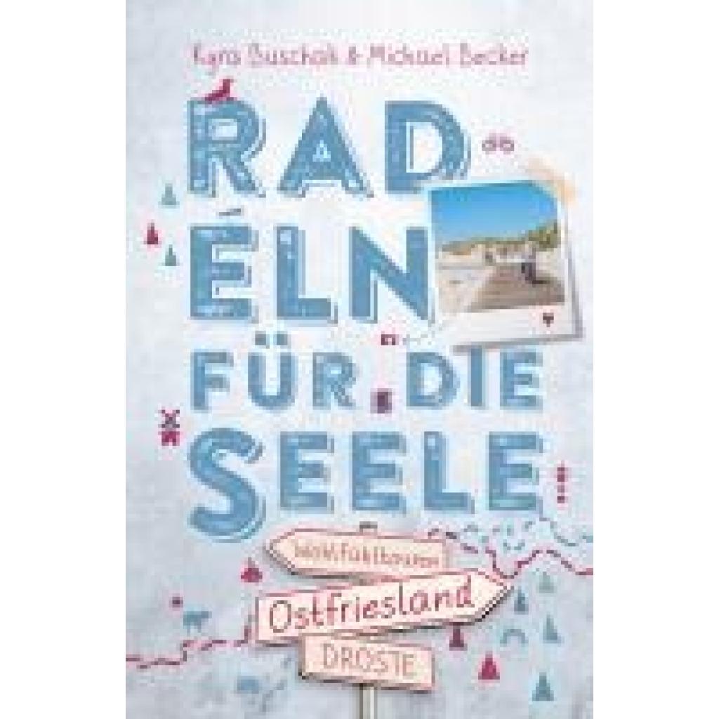 9783770025695 - Ostfriesland Radeln für die Seele - Kyra Buschak Michael Becker Kartoniert (TB)