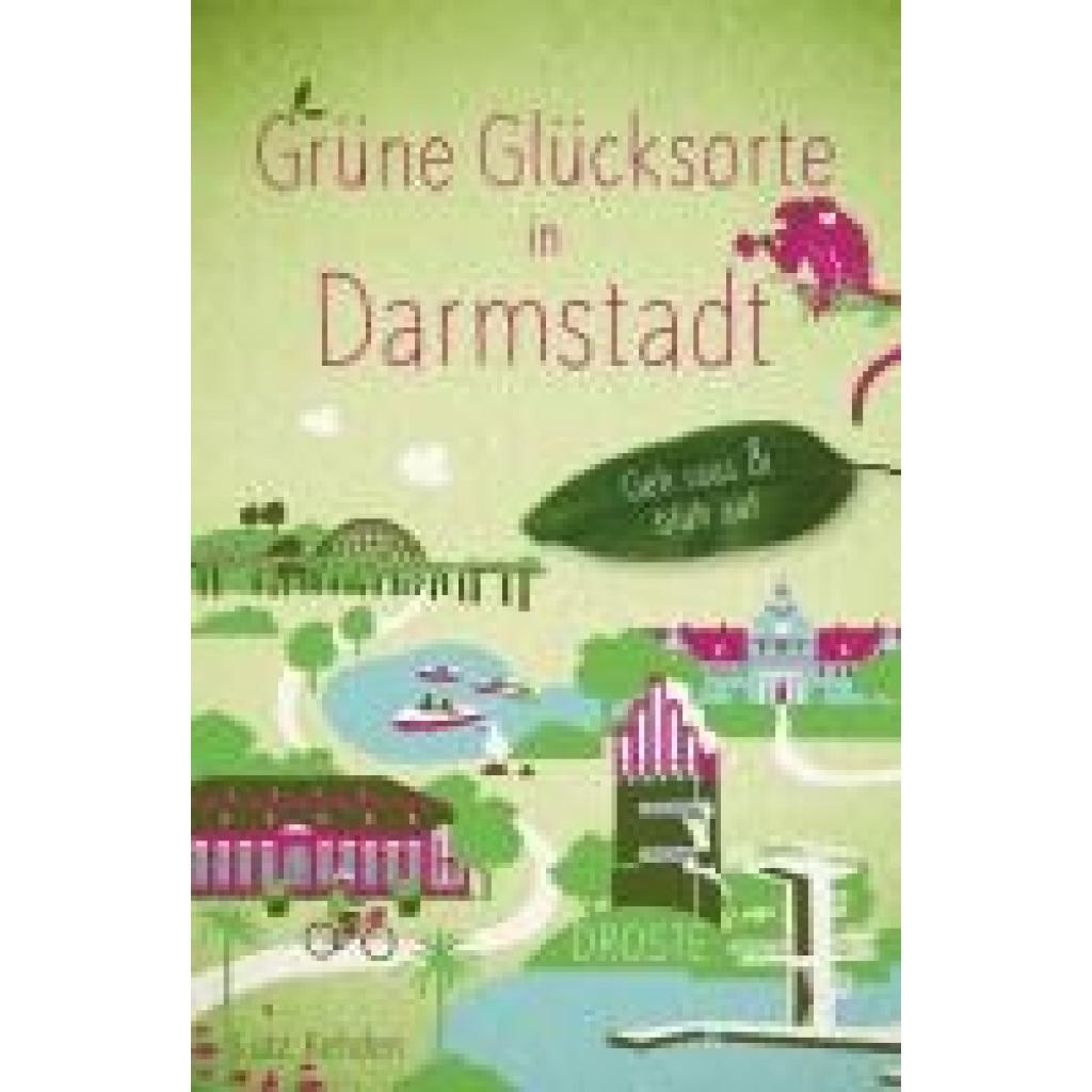 9783770025589 - Grüne Glücksorte in Darmstadt - Lutz Kehden Kartoniert (TB)