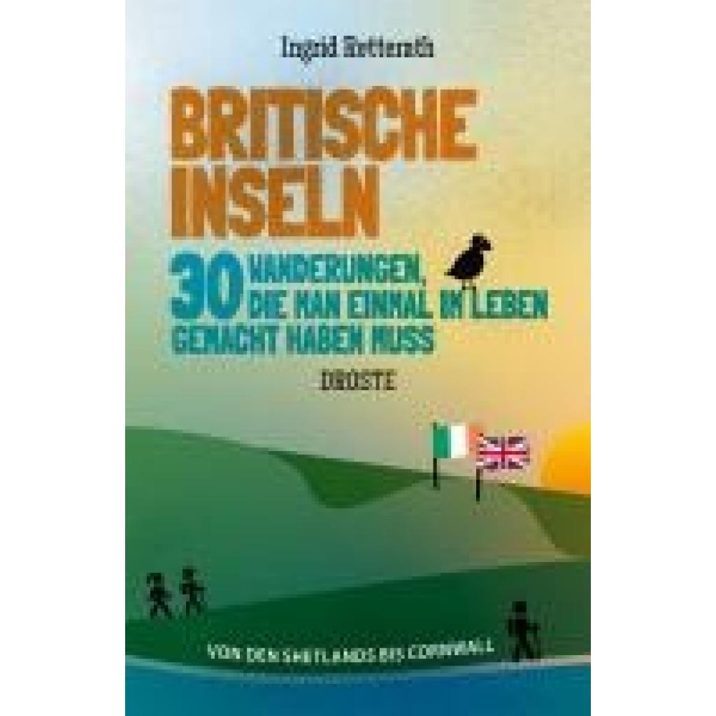 Retterath, Ingrid: Britische Inseln. 30 Wanderungen, die man einmal im Leben gemacht haben muss