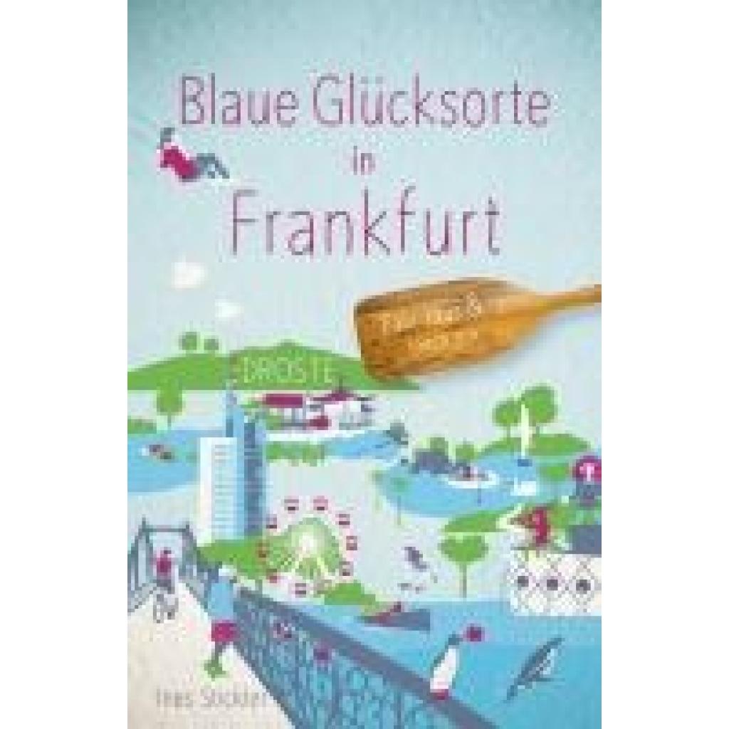 9783770025176 - Blaue Glücksorte in Frankfurt - Ines Stickler Kartoniert (TB)