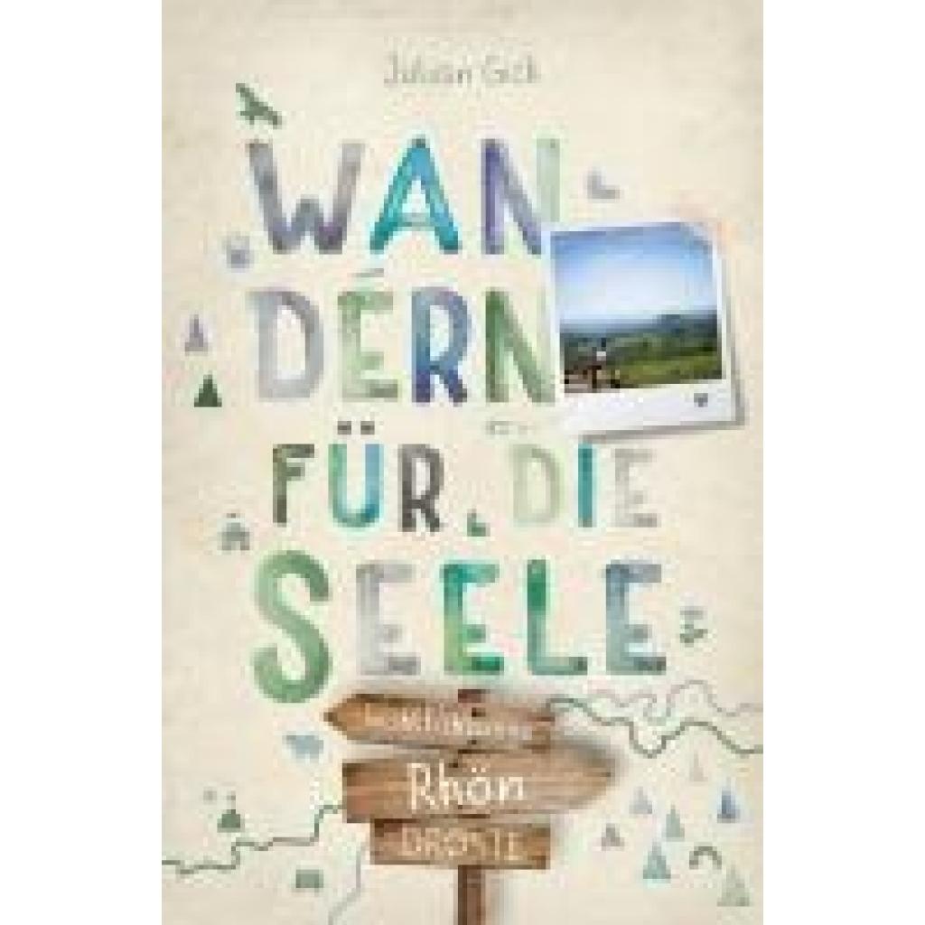9783770024964 - Rhön Wandern für die Seele - Julian Gick Kartoniert (TB)