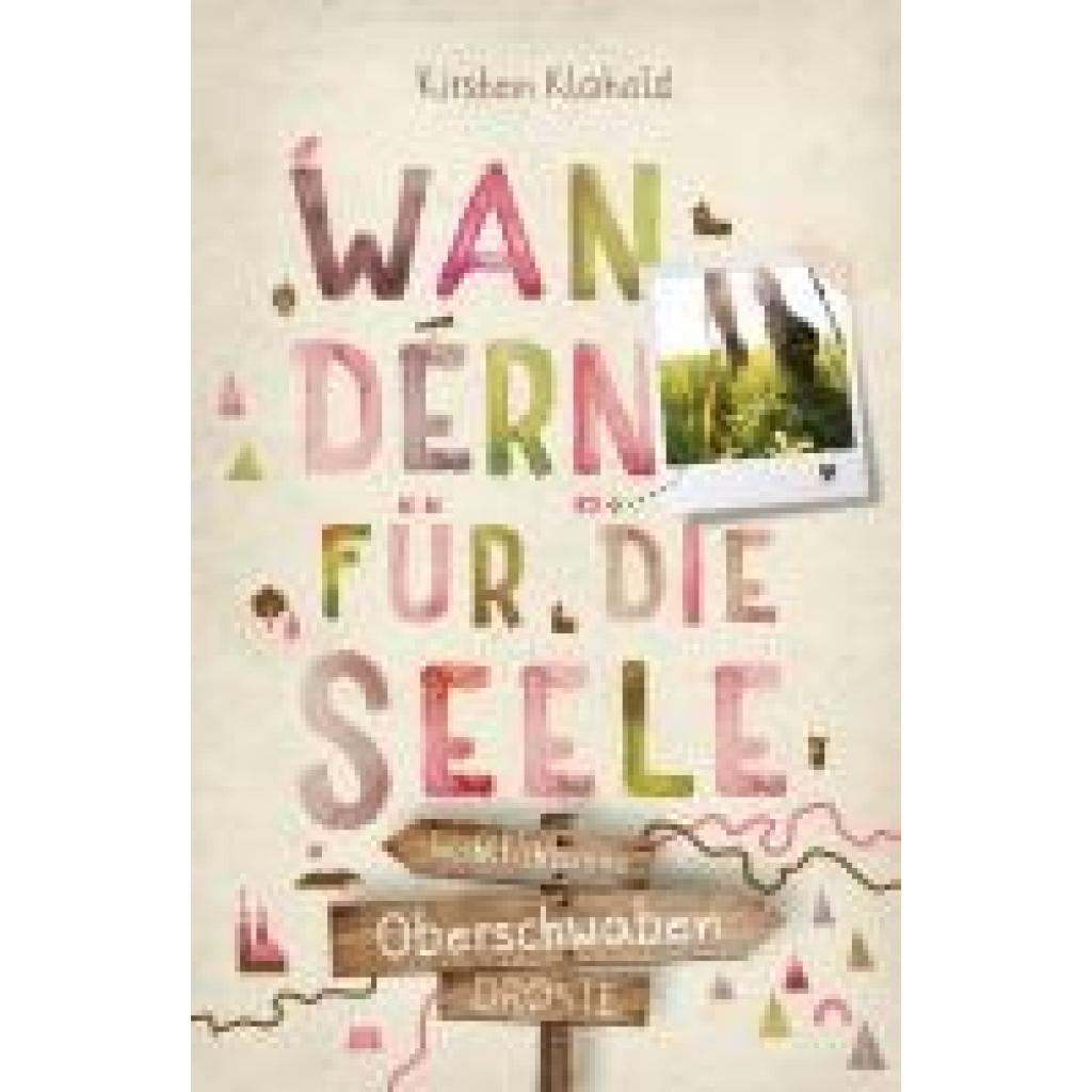 9783770023950 - Oberschwaben Wandern für die Seele - Kirsten Klahold Kartoniert (TB) 9783770023950 - Oberschwaben Wandern für die Seele - Kirsten Klahold Kartoniert (TB)