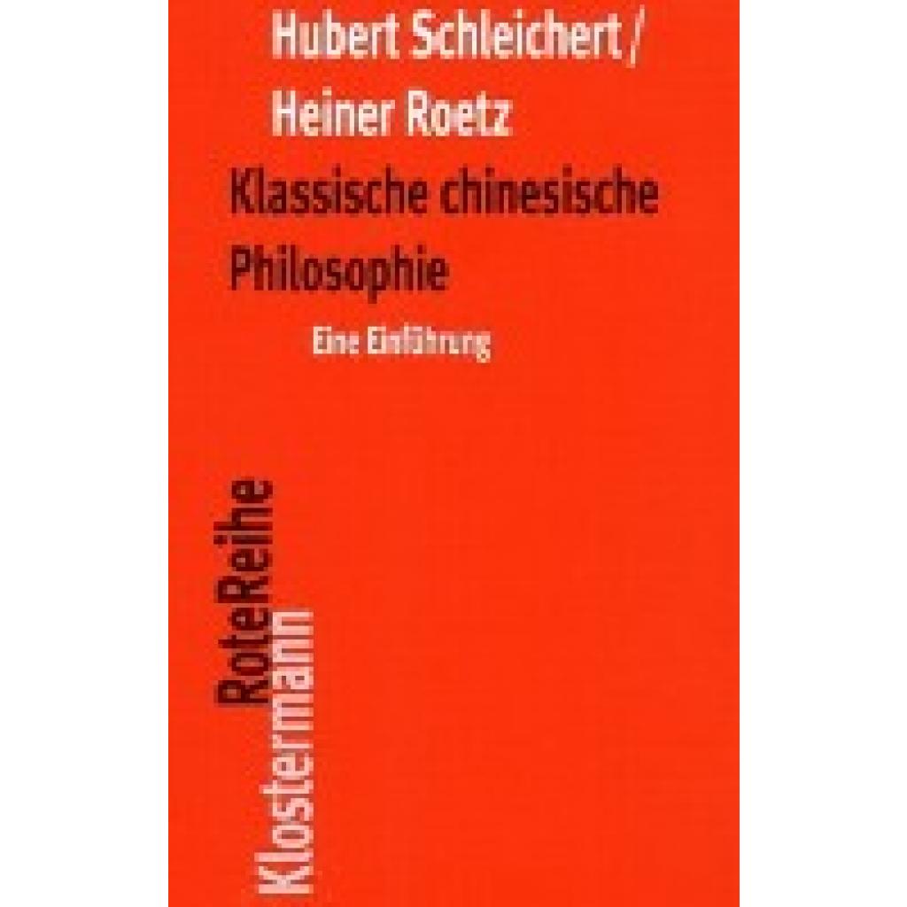 9783465045267 - Klassische chinesische Philosophie - Hubert Schleichert Heiner Roetz Kartoniert (TB)