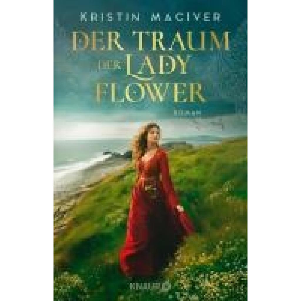 9783426530306 - Der Traum der Lady Flower Celtic Dreams Bd1 - Kristin MacIver Taschenbuch 9783426530306 - Der Traum der Lady Flower Celtic Dreams Bd1 - Kristin MacIver Taschenbuch
