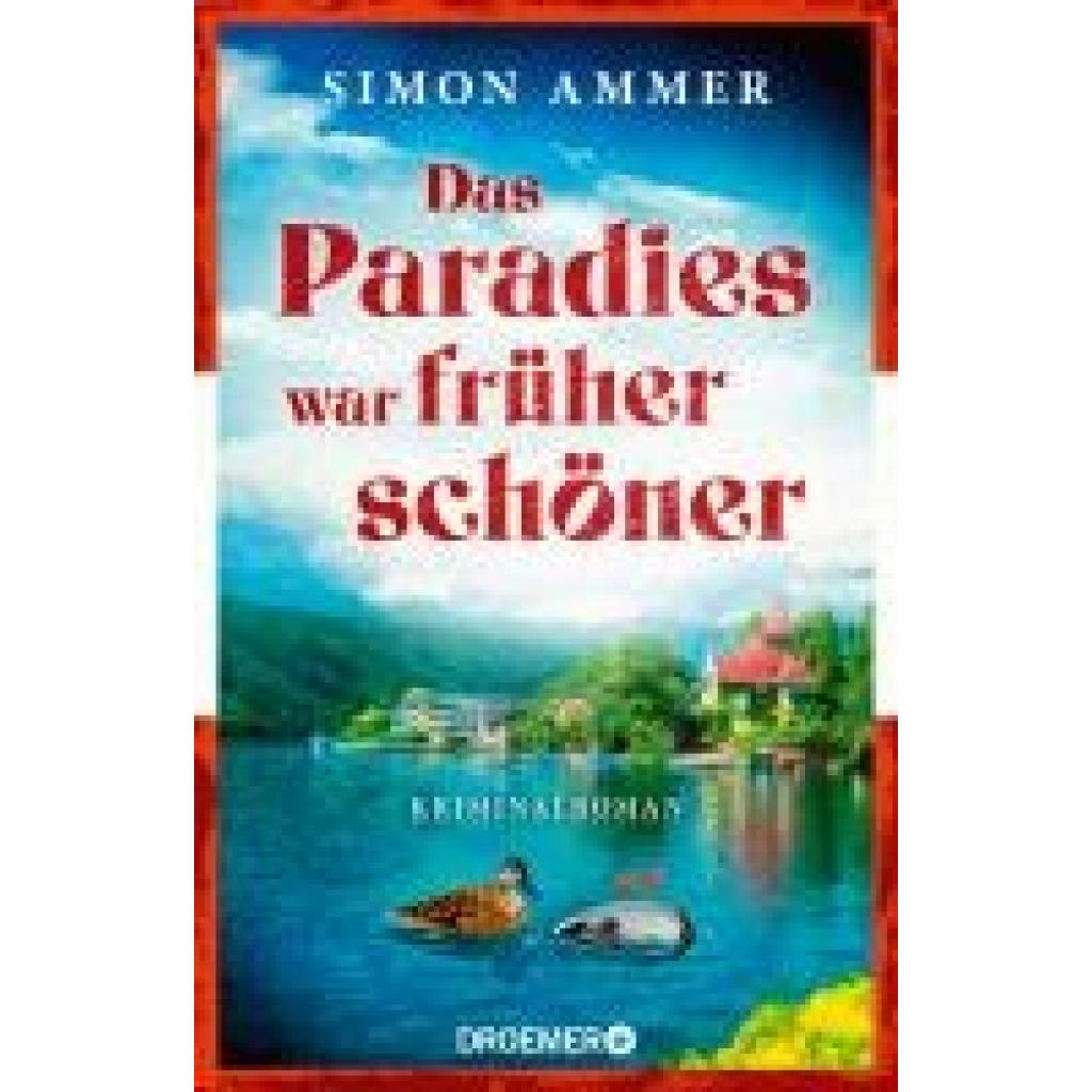 9783426448526 - Das Paradies war früher schöner - Simon Ammer Kartoniert (TB)